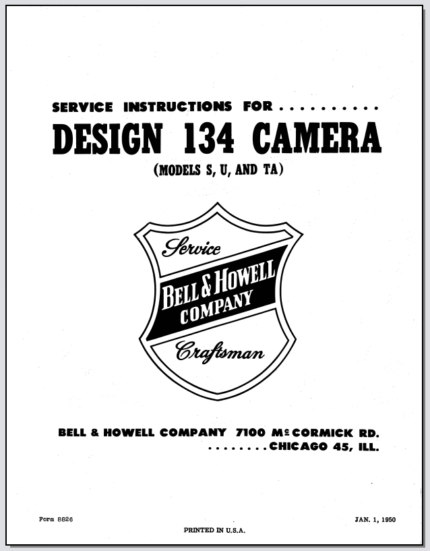 Bell & Howell 153&200 Design 134 16mm Movie Camera Mod. S-U-TA Service Instructions