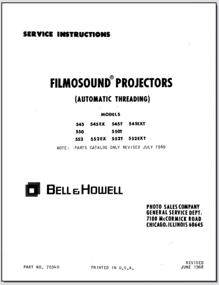 Bell & Howell Filmosound Auto Threading 16mm Movie Projector Mod. 545-550-552 Service Instructions