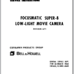 Bell & Howell Focusmatic Super-8 Low-Light Movie Camera Design 671 Service Instructions