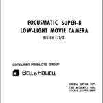 Bell & Howell Focusmatic Super-8 Low-Light Movie Camera Design 672/XL Service Instructions
