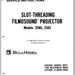 Bell&Howell Slot-Threading Filmosound Model 2580,2582 16mm Projector Service Instructions