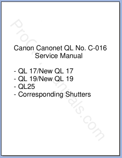 Canon Canonet QL No. C-016 Service Manual (QL17, New QL17, QL19, New QL19, QL25, Corr. Shutters)