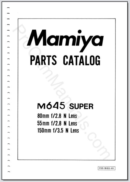 Mamiya M645 Super 80mm f2.8 N, 55mm f2.8 N, 150mm f3.5 N Lens Parts Catalog