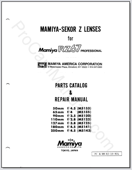 Mamiya RZ67 Professional -Sekor Z Lenses (50mm f4.5, 65mm f4, 90mm f3.5, 110mm f2.8, 127mm f3.8, 180mm f4.5, 250mm f4.5) Parts Catalog & Repair Manual