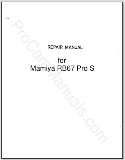 Mamiya RB67 Pro S Camera Body Repair Manual