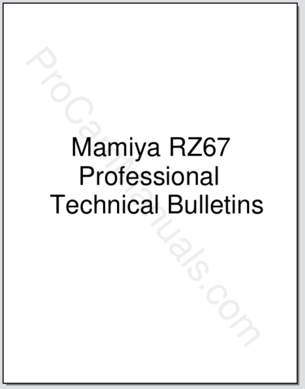 Mamiya RZ67 Professional Technical Bulletins