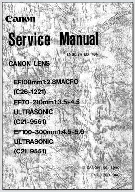 Canon Lens EF 100mm 1:2.8 Macro, EF 70-210 1:3.5 Ultrasonic, EF 100-300 1:4.5 Service Manual