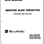 Bell & Howell Monitor 35mm Slide Projector Designs 950-960-961 Service Instructions