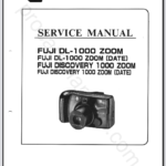 Fuji DL-1000 Zoom, DL-1000 Zoom (Date), Discovery 1000 Zoom, Discovery 1000 Zoom (Date) Service Manual & Parts List
