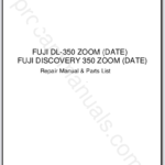 Fuji DL-350 Zoom (Date) & Discovery 350 Zoom (Date) Repair Manual & Parts List