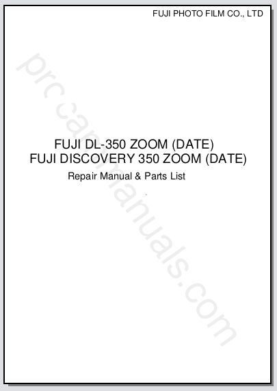 Fuji DL-350 Zoom (Date) & Discovery 350 Zoom (Date) Repair Manual & Parts List