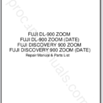 Fuji DL-900 Zoom, DL-900 Zoom (Date), Discovery 900 Zoom, Discovery 900 Zoom (Date) Repair Manual & Parts List