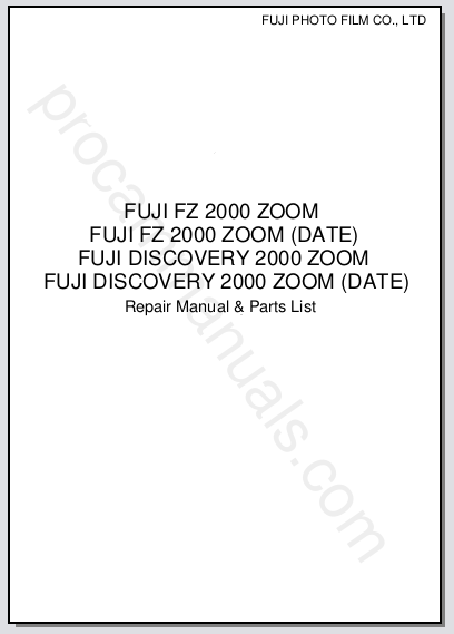 Fuji FZ-2000 Zoom, FZ 2000 Zoom (Date), Discovery 2000 Zoom, Discovery 2000 Zoom (Date) Repair Manual & Parts List